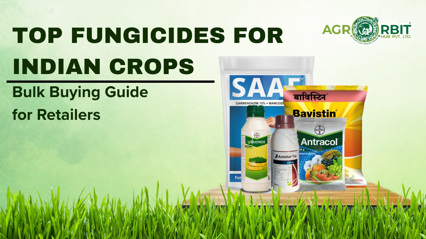 Top Fungicides for Indian Crops – Bulk Buying Guide for Retailers