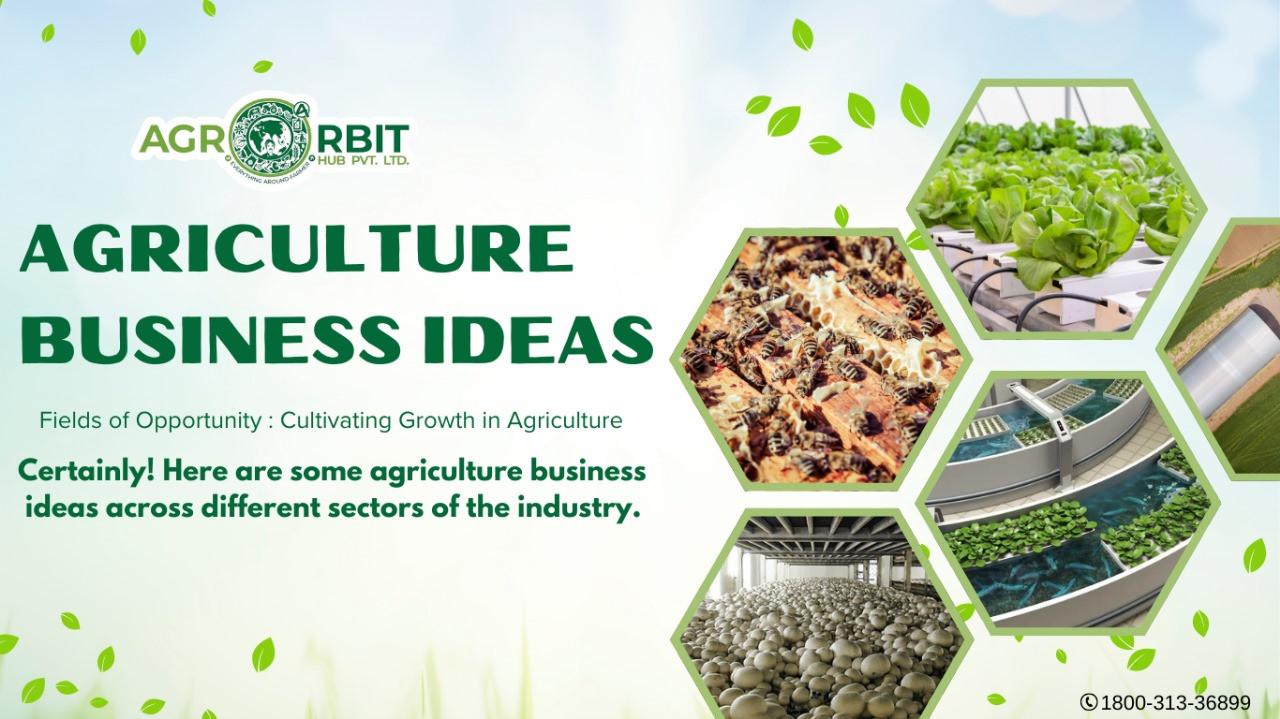 Agriculture Business Ideas